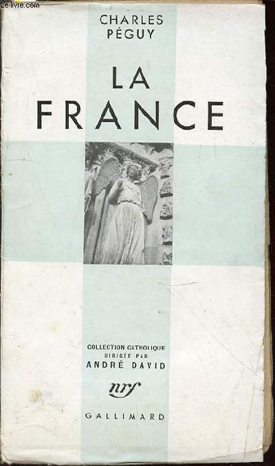 LA FRANCE - COLLECTION CATHOLIQUE DIRIGEE PAR ANDRE DAVID.