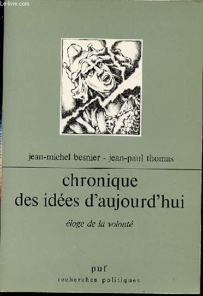 CHRONIQUE DES IDEES D'AUJOURD'HUI - ELOGE DE LA VOLONTE.
