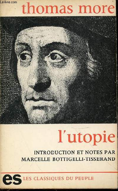 L'UTOPIE - INTRODUCTION ET NOTES PAR MARCELLE BOTTIGELLI-TISSERAND.