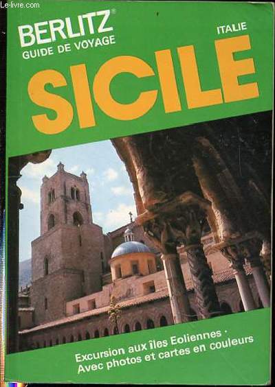 SICILE (ITALIE) - GUIDE DE VOYAGE BERLITZ / EXCURSION AUX ILES EOLIENNES.