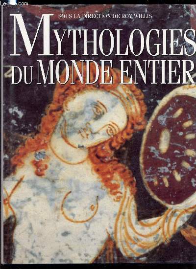 MYTHOLOGIES DU MONDE ENTIER - AVANT-PROPOS DE ROBERT WALTER.