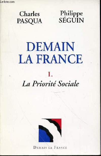 DEMAIN LA FRANCE - 1. LA PRIORITE SOCIALE.