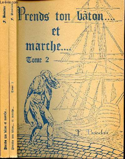PRENDS TON BATON ET MARCHE EN 2 TOMES (1+2) - ILLUSTRATIONS DE H. MIRELIN.