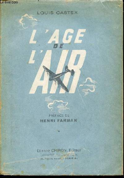 L'AGE DE L'AIR : 25 ANS D'AVIATION COMMERCIALE DANS LE MONDE 1920-1945 - PREFACE DE HENRI FARMAN.