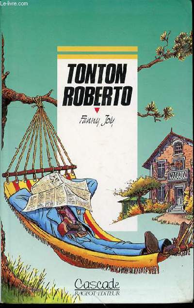 TONTON ROBERTO - COLLECTION CASCADE. ILLUSTRATIONS DE THIERRY CHRISTMANN.