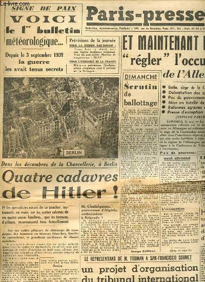 PARIS-PRESSE N155 - Depuis le 3 septembre 1939, la guerre les avait tenus secrets / Et maintenant il faut rgler l'occupation de l'Allemagne / 4 cadavres de Hitler / ETC.