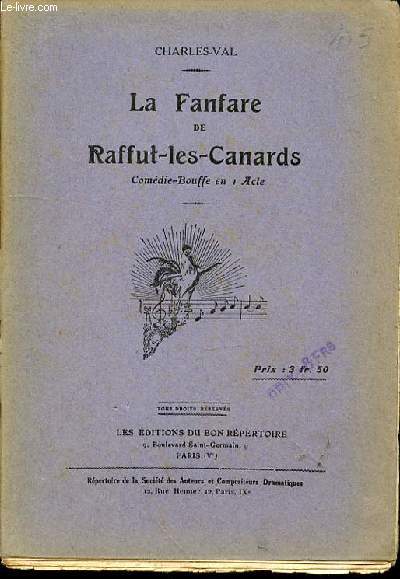LA FANFARE DE RAFFUT-LES-CANARDS : COMEDIE-BOUFFE EN 1 ACTE.
