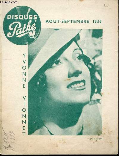 DISQUES PATHE AOUT-SEPTEMBRE 1939 - CHANSONS-MUSIC-HALL : RINA KETTY, BRUNO CLAIR, LILY DUVERNEUIL / ORCHESTRE DE DANSE : RAY VENTURA ET SES COLLEGIENS, JOE LOSS AND HIS BAND / JEAN TRANCHANT / ETC.