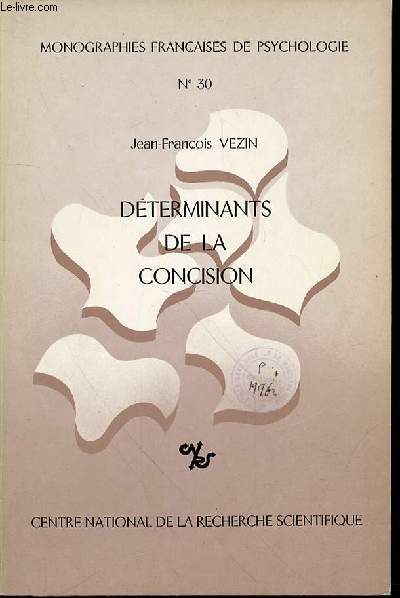 MONOGRAPHIES FRANCAISES DE PSYCHOLOGIE N30 : DETERMINANTS DE LA CONCISION.