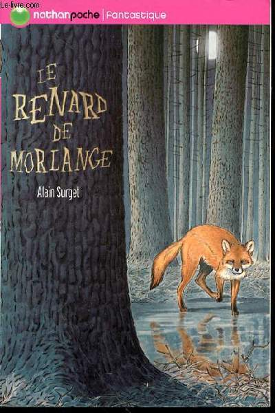 LE RENARD DE MORLANGE - ILLUSTRATIONS DE PHILIPPE MIGNON.