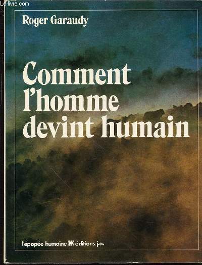 COMMENT L'HOMME DEVINT HUMAIN - COLLECTION 