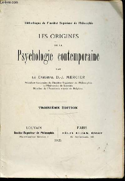 LES ORIGINES DE LA PSYCHOLOGIE CONTEMPORAINE - BIBLIOTHEQUE DE L'INSTITUT SUPERIEUR DE PHILOSOPHIE.