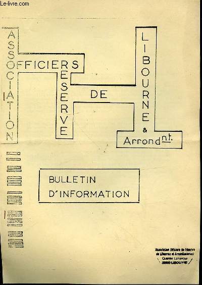 BULLETIN D'INFORMATION : ASSOCIATION DES OFFICIERS DE RESERVE DE LIBOURNE ET ARRONDISSEMENTS.