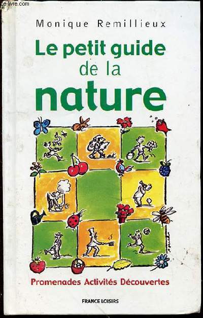LE PETIT GUIDE DE LA NATURE - PROMENADES ACTIVITES DECOUVERTES.
