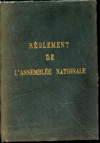 REGLEMENT DE L'ASSEMBLEE NATIONALE - INSTRUCTION GENERALE DU BUREAU DE L'ASSEMBLEE / CONSTITUTION.