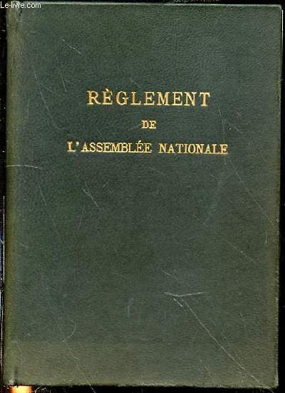 REGLEMENT DE L'ASSEMBLEE NATIONALE - INSTRUCTION GENERALE DU BUREAU DE L'ASSEMBLEE / CONSTITUTION.