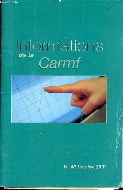 INFORMATIONS DE LA CARMF N48 OCTOBRE 2001 - LES MESURES D'ALLEGEMENT DE COTISATIONS / RETRAITE, PRESTATIONS 2001 / MEDECINS REMPLACANTS / CAPIMED / FONCTIONNEMENT DES COMMISSIONS / ETC.