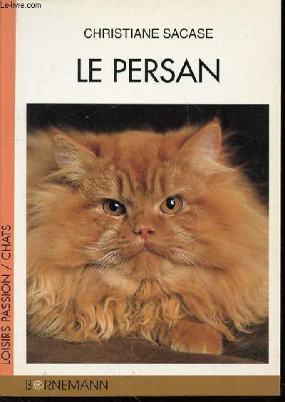 LE PERSAN - LOISIRS PASSIONS / CHATS.