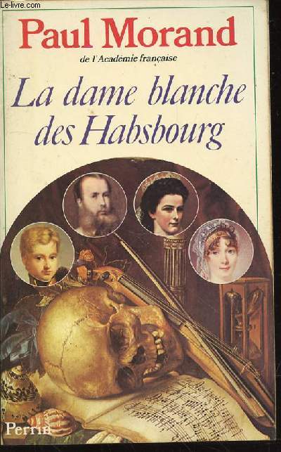 LA DAME BLANCHE DES HABSBOURG.
