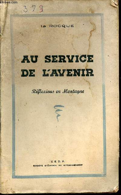 AU SERVICE DE L'AVENIR - REFLEXIONS EN MONTAGNE.