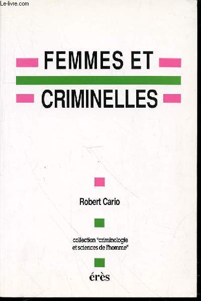 FEMMES ET CRIMINELLES - COLLECTION 