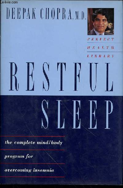 RESTFUL SLEEP - THE COMPLETE MIND/BODY, PROGRAM FOR OVERCOMING INSOMNIA.