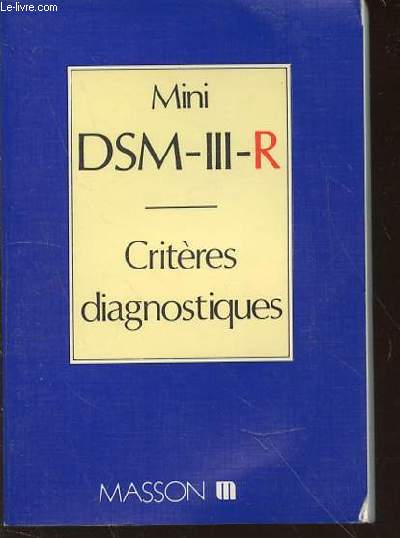MINI DSM-III-R : CRITERES DIAGNOSTIQUES.