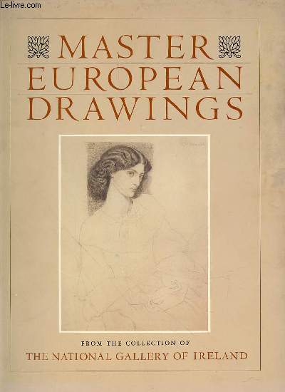 MASTER EUROPEAN DRAWINGS FROM THE COLLECTION OF THE NATIONAL GALLERY OF IRELAND.