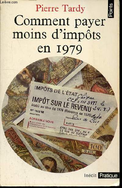COMMENT PAYER MOINS D'IMPOTS EN 1979 - INEDIT PRATIQUES / POINTS 8.