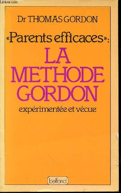 LA METHODE GORDON : EXPERIMENTEE ET VECUE.