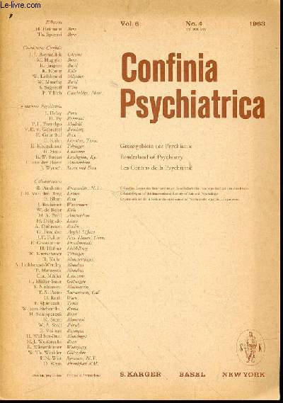 CONFINIA PSYCHIATRICA VOL.6 / NO. 4 - GRENZGEBIETE DER PSYCHIATRIE / BORDELAND OF PSYCHIATRY / LES CONFINS DE LA PSYCHIATRIE.
