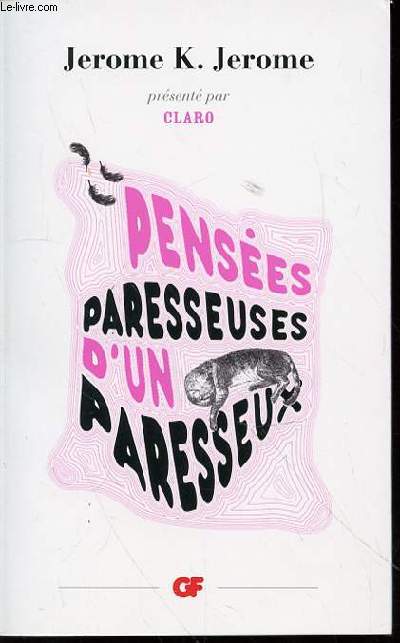 PENSEES PARESSEUSES D'UN PARESSEUX - PRESENTE PAR CLARO / N5.
