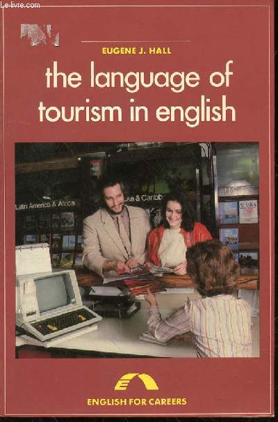 THE LANGUAGE OF TOURISM IN ENGLISH - ENGLISH FOR CAREERS.