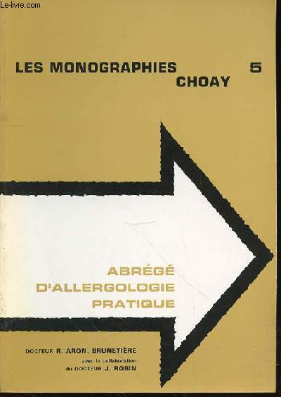 ABREGE D'ALLERGOLOGIE PRATIQUE - LES MONOGRAPHIES CHOAY N5