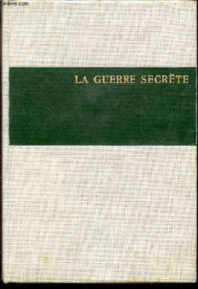 LA GUERRE SECRETE (THE SECRET WAR).