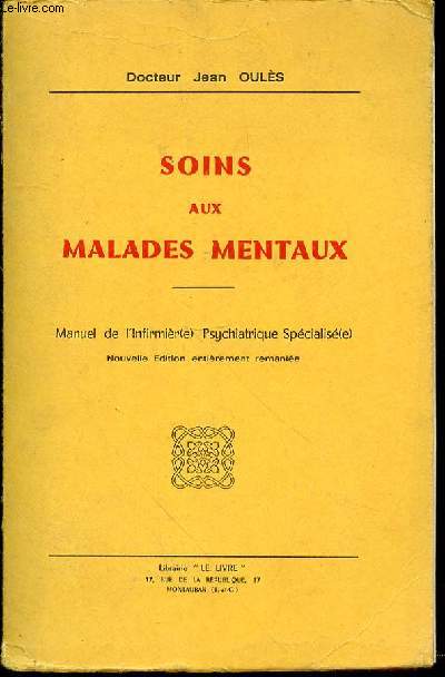SOINS AUX MALADES MENTAUX - MANUEL DE L'INFIRMIER(E) PSYCHIATRIQUE SPECIALISE(E).