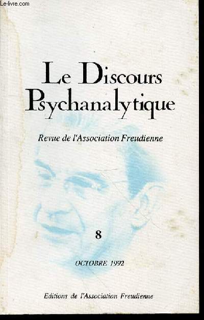 LE DISCOURS PSYCHANALYTIQUE : REVUE DE L'ASSOCIATION FREUDIENNE N8.