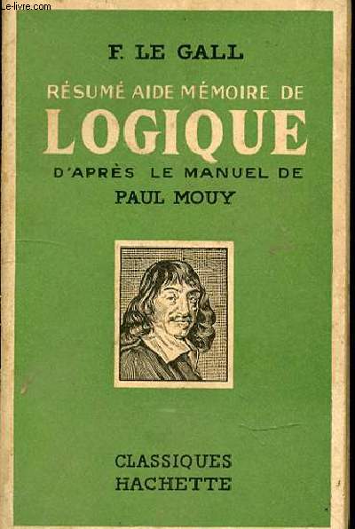 RESUME AIDE MEMOIRE DE LOGIQUE D'APRES LE MANUEL DE PAUL MOUY