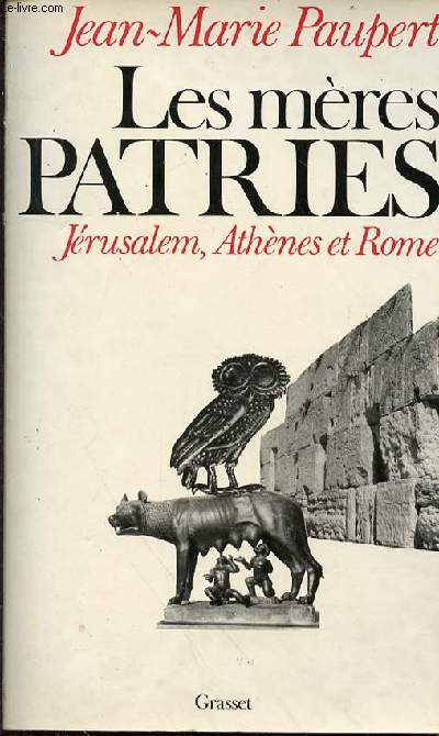LES MERES PATRIES - JERUSALEM, ATHENES ET ROME
