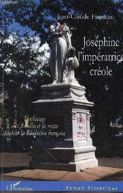 JOSEPHINE L'IMPERATRICE CREOLE