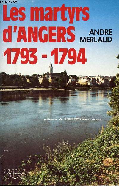 LES MARTYRS D'ANGERS 1793-1794