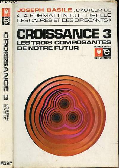 CROISSANCE 3 : LES 3 COMPOSANTES DE NOTRE FUTUR