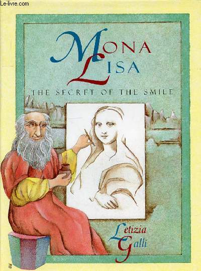 MONA LISA THE SECRET OF THE SMILE