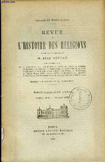 REVUE DE L'HISTOIRE DES RELIGIONS - 25EME ANNEE - TOME L - N1 - JUILLET-AOUT - SOMMAIRE : JEAN REVILLE -L'HISTOIRE DES RELIGIONS ET L'HISTOIRE ECCLESIASTIQUE - E. DUCHESNE LE DOMOSTROI - MELLE D. MENANT LES PARSIS A LA COUR D'AKBAR -