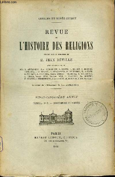 REVUE DE L'HISTOIRE DES RELIGIONS - 25EME ANNEE - TOME L - N3 - M. REVON LE SHINNTOISME (5EME ARTICLE) - JEAN REVILLE LES PROGRES DE L'HISTOIRE ECCLESIASTIQUE ANCIENNE AU XIXe SIECLE ET SON ETAT ACTUEL (MEMOIRE PRESENTE AU CONGRES DES SCIENCES