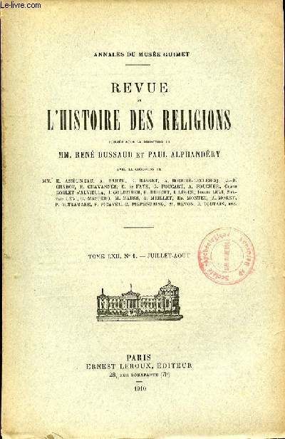REVUE DE L'HISTOIRE DES RELIGIONS - TOME LXII- N 1 - JUILLET-AOUT -E. AMELNEAU LA COSMOGONIE DE THALES ET LES DOCTRINES DE L'EGYPTE - A. VAN GENNEP. DE QUELQUES RITES DE PASSAGE EN SAVOIE (1ER ARTICLE) - SALOMON REINACH UNE SOURCE BIBLIQUE DU DOCETISME