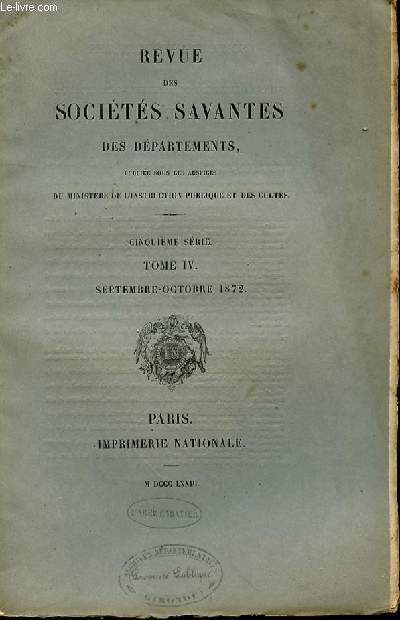 REVUE DES SOCIETES SAVANTES DES DEPARTEMENTS - 5EME SERIE - TOME IV - SEPTEMBRE-OCTOBRE 1872 - COMIT DES TRAVAUX HISTORIQUES.SEANCES.Section d'histoire et de philologie. - Sance du 8 juillet 1872, par M. Hippeau , secrtaire del section, p. 2o5  210