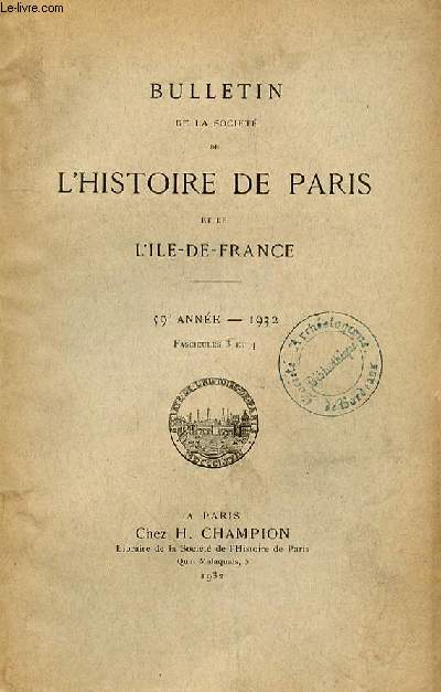 BULLETIN DE LA SOCIETE DE L'HISTOIRE DE PARIS ET DE L'ILE DE FRANCE - ANNEE 59 -1932 - fascicule 3 et 4 -