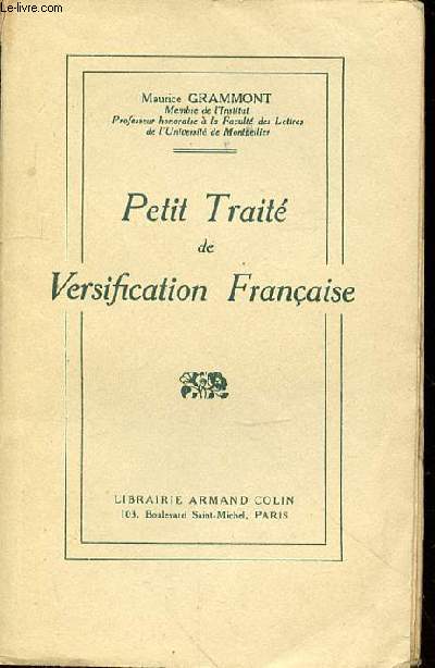 PETIT TRAITE DE VERSIFICATION FRANCAISE -ONZIEME EDITION -