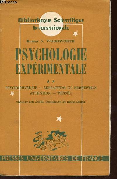 PSYCHOLOGIE EXPERIMENTALE - TOME 2 - PSYCHOPHYSIQUE ET PERCEPTION - ATTENTION - PENSEE